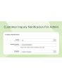 <h4><b>Customer Inquiry Notification</b></h4>
Admin can configure to get customer inquiry notification on the contact number mentioned in the backend.